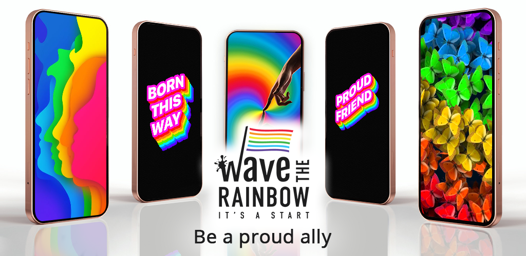 wave the rainbow, it's a start, be a proud ally